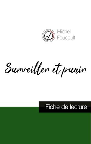 Surveiller et punir de Michel Foucault (fiche de lecture et analyse complète de l'oeuvre)