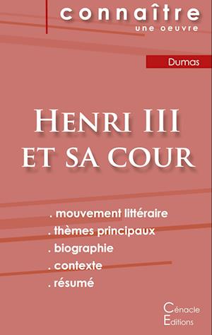 Fiche de lecture Henri III et sa cour de Alexandre Dumas (analyse littéraire de référence et résumé complet)