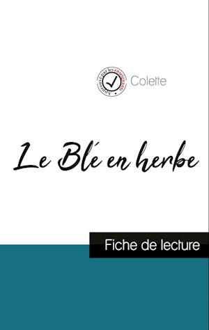 Le Blé en herbe de Colette (fiche de lecture et analyse complète de l'oeuvre)