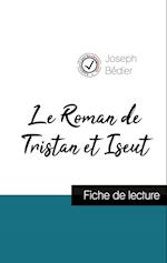 Le Roman de Tristan et Yseut de Joseph Bédier (fiche de lecture et analyse complète de l'oeuvre)