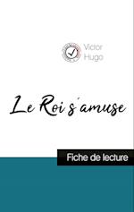 Le Roi s'amuse de Victor Hugo (fiche de lecture et analyse complète de l'oeuvre)