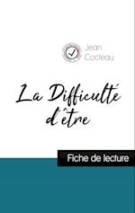 La Difficulté d'être de Jean Cocteau (fiche de lecture et analyse complète de l'oeuvre)
