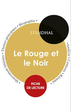 Fiche de lecture Le Rouge et le Noir (Étude intégrale)