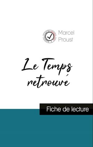 Le Temps retrouvé de Marcel Proust (fiche de lecture et analyse complète de l'oeuvre)