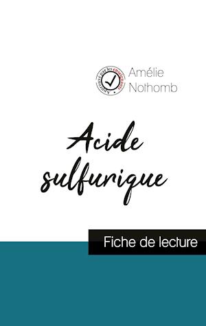 Acide sulfurique de Amélie Nothomb (fiche de lecture et analyse complète de l'oeuvre)