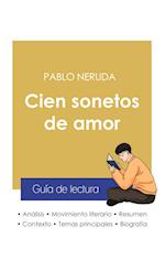 Guía de lectura Cien sonetos de amor de Pablo Neruda (análisis literario de referencia y resumen completo)