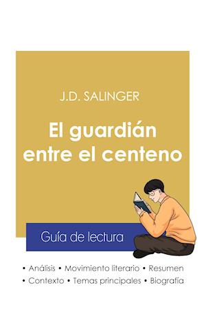 Guía de lectura El guardián entre el centeno de Salinger (análisis literario de referencia y resumen completo)