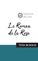 Le Roman de la Rose de Guillaume de Lorris (fiche de lecture et analyse complète de l'oeuvre)