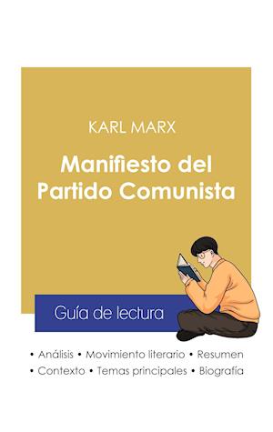 Guía de lectura Manifiesto del Partido Comunista de Karl Marx (análisis literario de referencia y resumen completo)