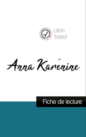 Anna Karénine de Léon Tolstoï (fiche de lecture et analyse complète de l'oeuvre)