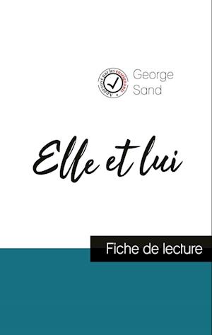 Elle et lui de George Sand (fiche de lecture et analyse complète de l'oeuvre)