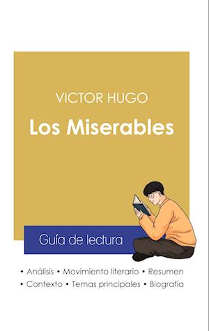 Guía de lectura Los Miserables de Victor Hugo (análisis literario de referencia y resumen completo)