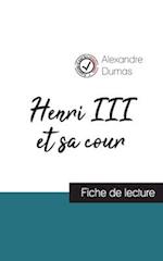 Henri III et sa cour de Alexandre Dumas (fiche de lecture et analyse complète de l'oeuvre)