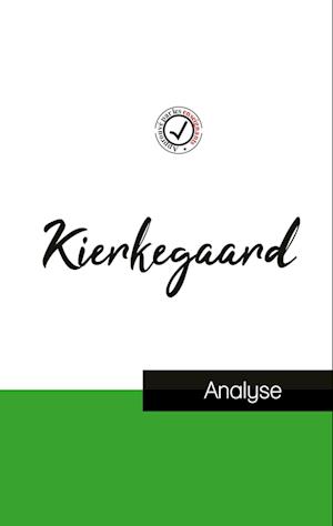 Kierkegaard (étude et analyse complète de sa pensée)