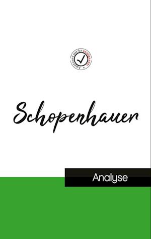 Schopenhauer (étude et analyse complète de sa pensée)