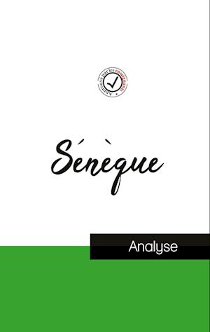 Sénèque (étude et analyse complète de sa pensée)