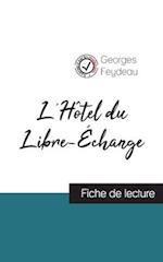 L'Hôtel du Libre-Échange de Georges Feydeau (fiche de lecture et analyse complète de l'oeuvre)