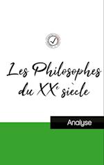 Les Philosophes du XXe siècle (étude et analyse complète de leurs pensées)