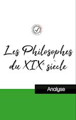 Les Philosophes du XIXe siècle (étude et analyse complète de leurs pensées)