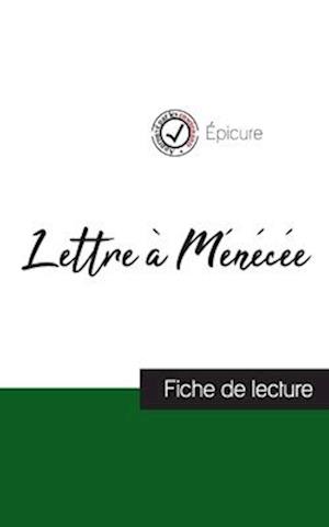 Lettre à Ménécée de Épicure (fiche de lecture et analyse complète de l'oeuvre)