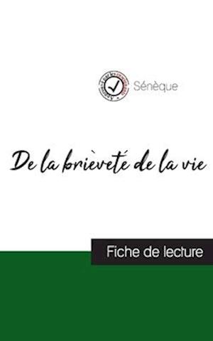 De la brièveté de la vie de Sénèque (fiche de lecture et analyse complète de l'oeuvre)