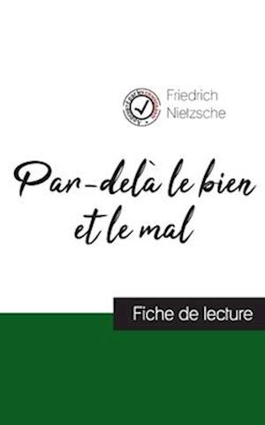 Par-delà le bien et le mal de Nietzsche (fiche de lecture et analyse complète de l'oeuvre)