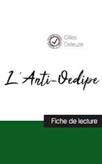 L'Anti-Oedipe de Gilles Deleuze (fiche de lecture et analyse complète de l'oeuvre)