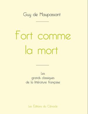 Fort comme la mort de Maupassant (édition grand format)