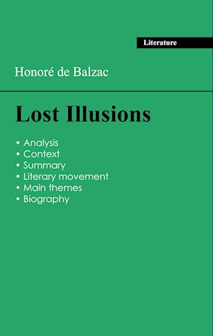 Succeed all your 2024 exams: Analysis of the novel of Balzac's Lost Illusions