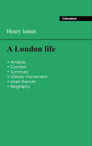 Succeed all your 2024 exams: Analysis of the novel of Henry James's A London life