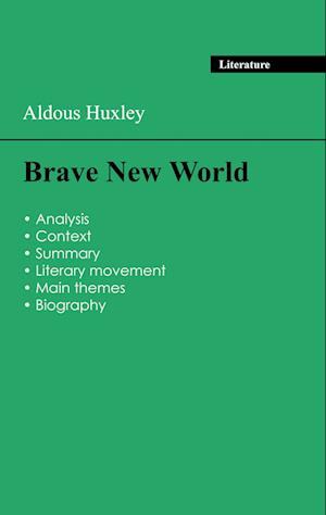 Succeed all your 2024 exams: Analysis of the novel of Aldous Huxley's Brave New World