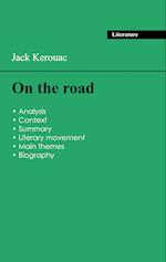 Succeed all your 2024 exams: Analysis of the novel of Jack Kerouac's On the road