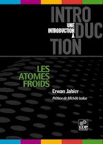 Les atomes froids