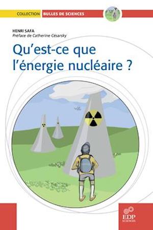 Qu''est ce que l''énergie nucléaire ?