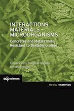 Interactions Materials - Microorganisms: Concretes and Metals more Resistant to Biodeterioration 