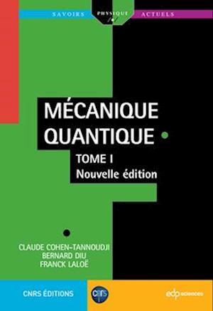 Mécanique Quantique - Tome 1