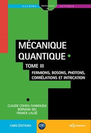 Mécanique quantique - Tome 3