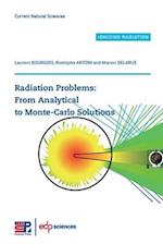 Radiation Problems: From Analytical to Monte-Carlo Solutions 
