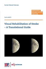 Visual Rehabilitation of Stroke - A Translational Guide