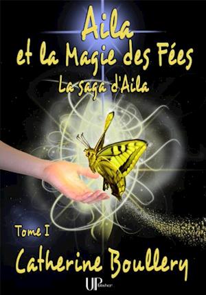 Aila et la Magie des Fées