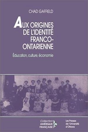 Aux Origines de l'Identité Franco-Ontarienne