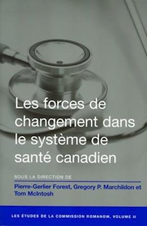 Les Forces de Changement Dans Le Système de Santé Canadien