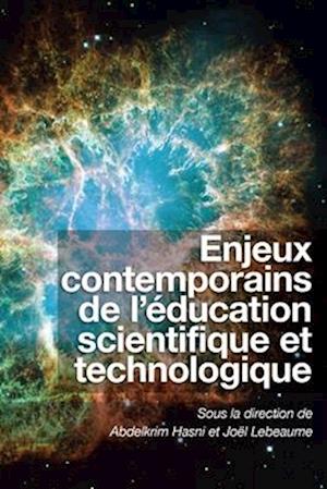 Enjeux Contemporains de l'Éducation Scientifique Et Technologique