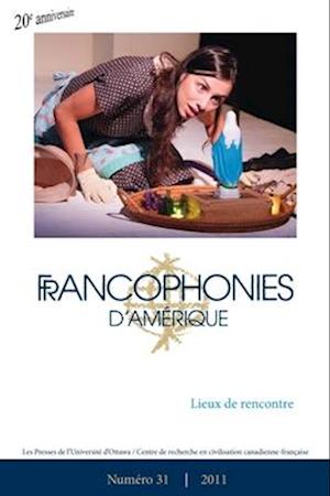 Francophonies d'Amérique 31