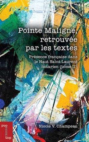 Pointe Maligne, retrouvée par les textes