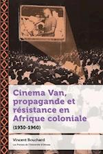 Cinema Van, propagande et résistance en Afrique coloniale