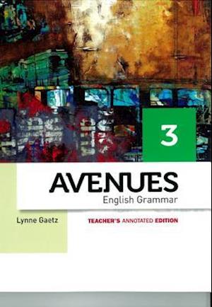 Avenues 3 English Grammar Annotated Teacher's Edition