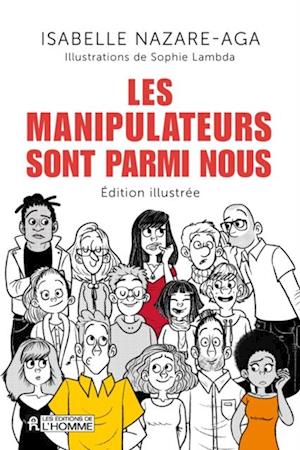 Les manipulateurs sont parmi nous - Édition illustrée