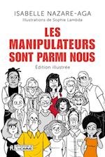 Les manipulateurs sont parmi nous - Édition illustrée