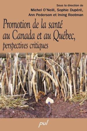 Promotion de la santé au Canada et au Québec, perspectives critiques